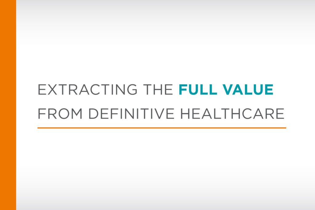 Extracting the Full Value from Definitive Healthcare